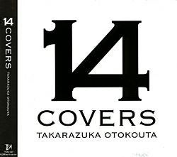 14 COVERS TAKARAZUKA OTOKOUTA (CD)＜新品＞ | 宝塚アン