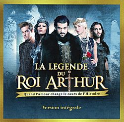 アーサー王伝説 オリジナル・フランス・キャスト 完全版 （輸入2枚組CD