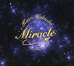 北翔海莉 「Miracle-Kairi Hokusho Song Collection 2001～2016 (CD
