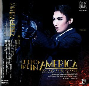 雪組 ONCE UPON A TIME IN AMERICA廃盤 ONCE UPON A TIME IN AMERICA(CD)＜新品＞ | 宝塚アン