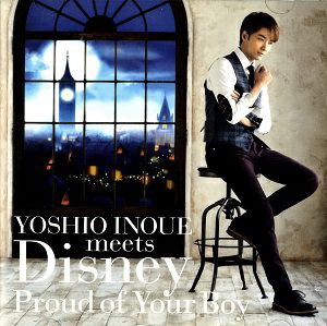 井上芳雄/YOSHIO INOUE meets Disney ～Proud of Your Boy(CD)＜中古品