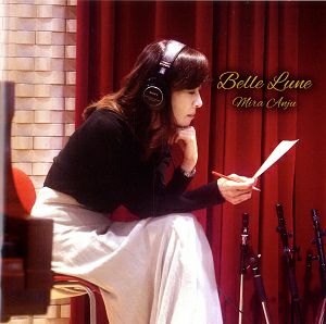 安寿ミラ 「Belle Lune」 (CD)