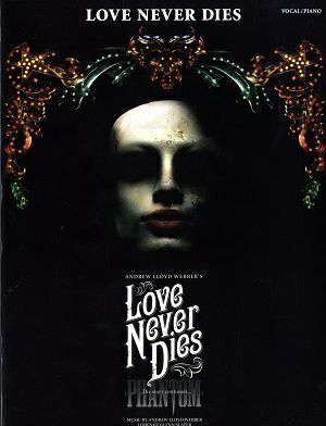 LOVE NEVER DIES　VOCAL/PIANO (楽譜集)